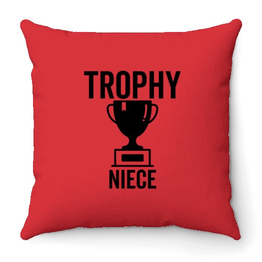 Trophy Niece Throw Pillows