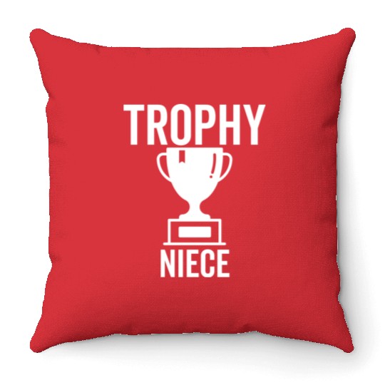 Trophy Niece Throw Pillows