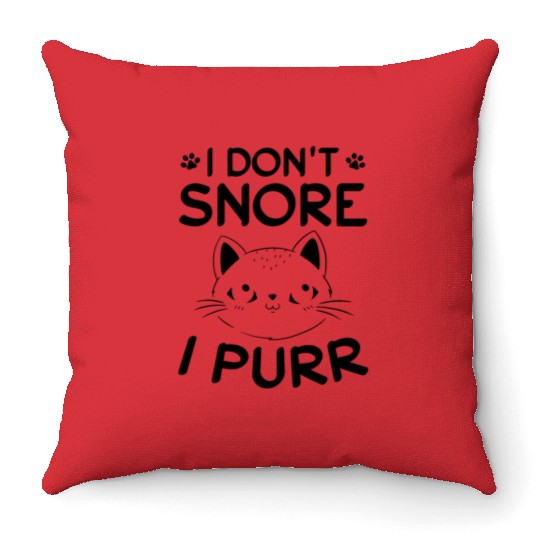 Cat Owner I Don't Snore I Purr I Funny Cat Lover Throw Pillows