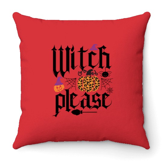 Witch Please Throw Pillows