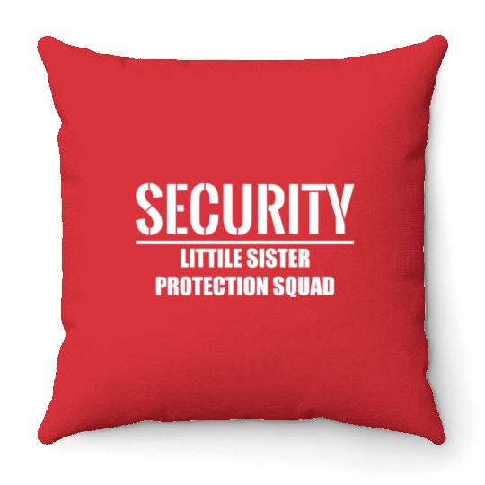 Security Little Sister Protection Squad Throw Pillows