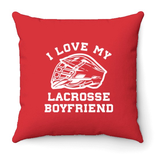 Lacrosse I Love My Lacrosse Boyfriend Throw Pillows