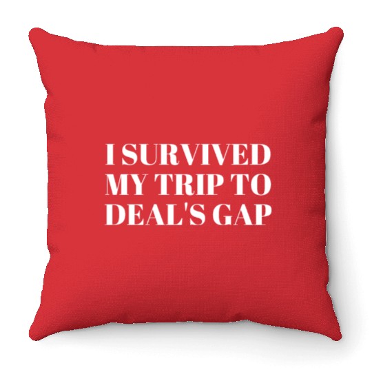 I Survived My Trip To Deals Gap Funny Deals Trip Throw Pillows