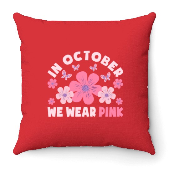 In October We Wear Pink Flowers Butterfly Breast Throw Pillows