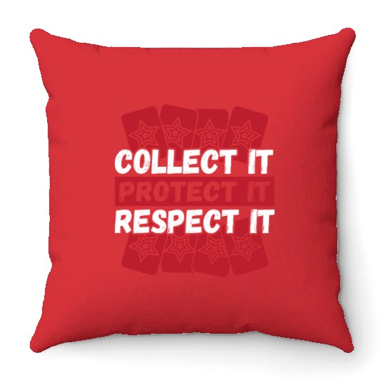 Collect It Protect It Respect It Trading Card Throw Pillows
