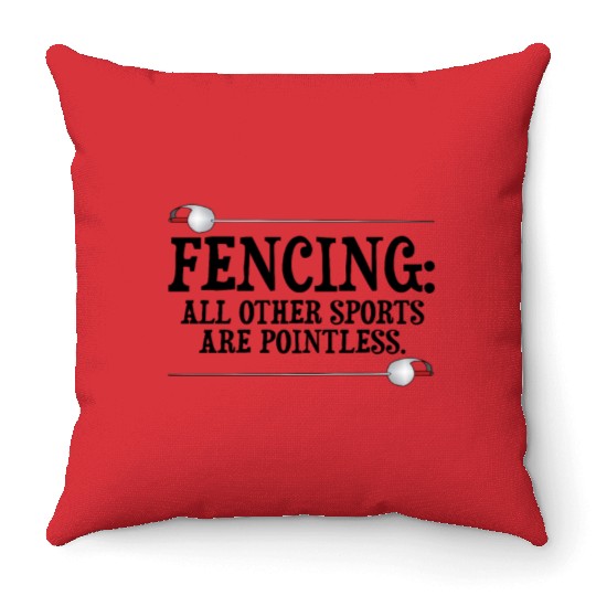 Fencing Make New Friends and Stab Them Sports Pun Throw Pillows