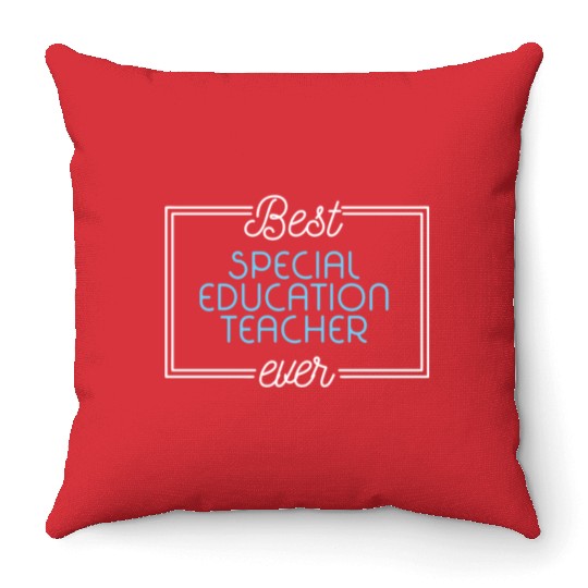 Best Special Education Teacher Ever Throw Pillows