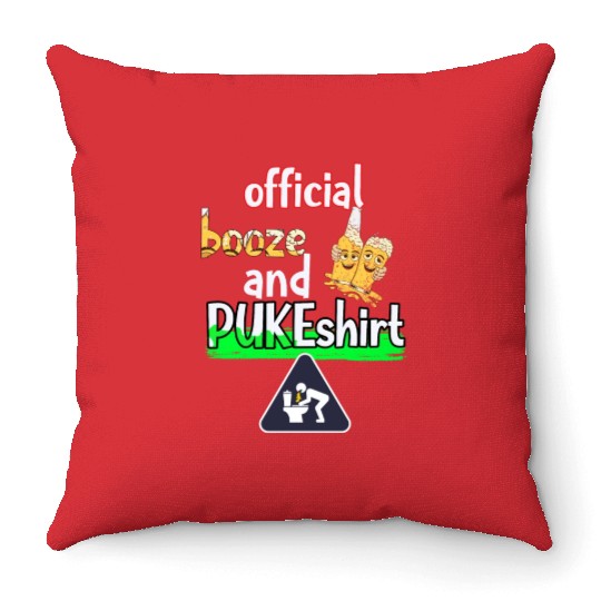 official drunk and puke for boozers next party Throw Pillows