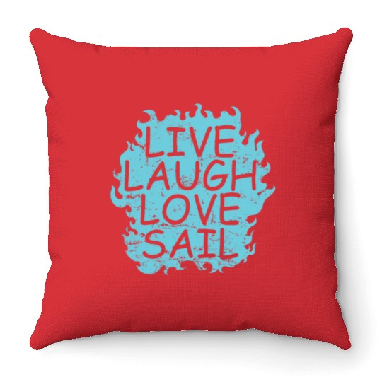 Live laugh Love Sail Sailing Boat Sport Throw Pillows
