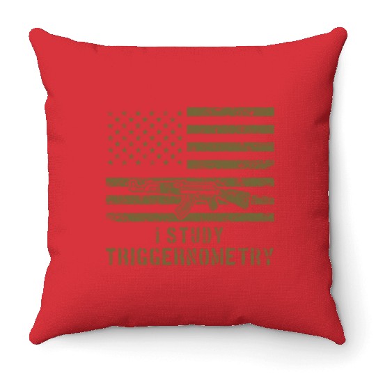 I Study Triggernometry Gun Lover Throw Pillows