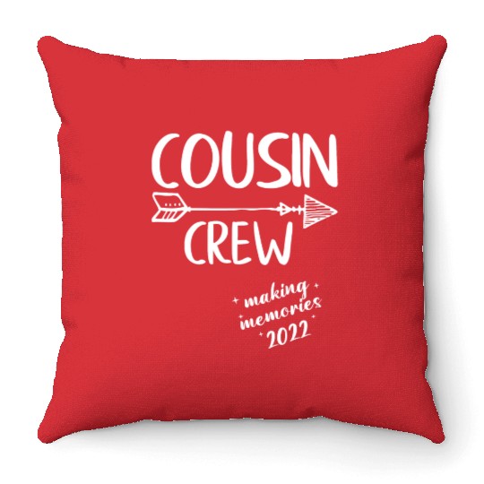 Cousin Crew Making Memories 2022 Friends Reunion Throw Pillows