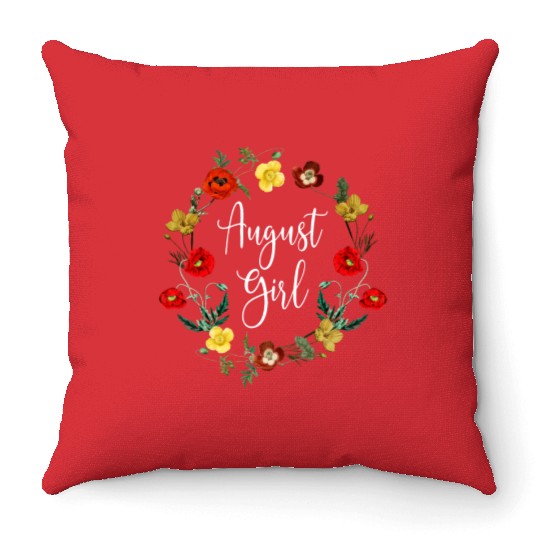 August Birthday Girl Poppy Flowers Leo Born In Aug Throw Pillows