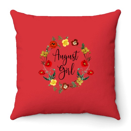 August Birthday Girl Poppy Flowers Leo Born In Aug Throw Pillows