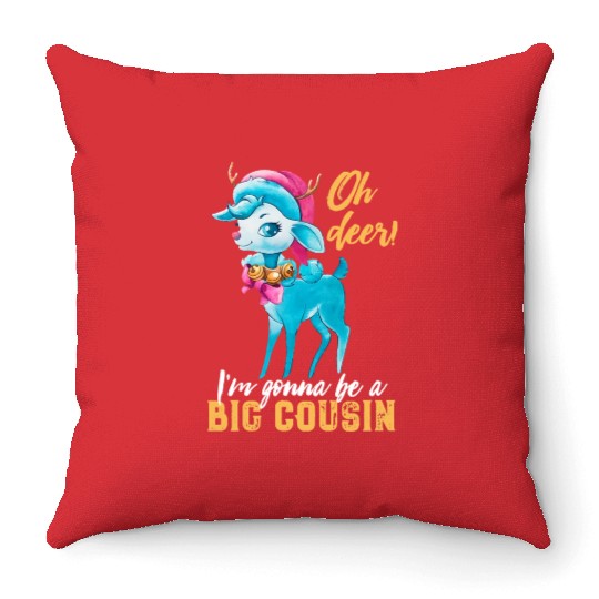 Oh Deer I m Gonna Be A Big Cousin Throw Pillows Funny