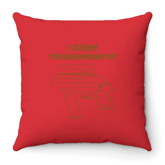 I Study Triggernometry Gun Owner Lover Throw Pillows