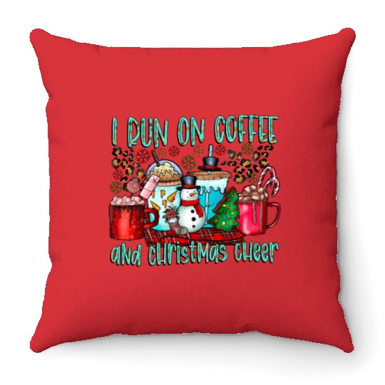 I Run On Coffee And Christmas Cheer Throw Pillows