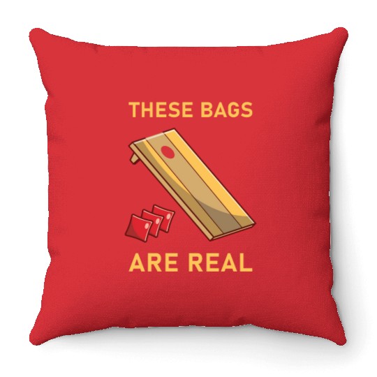 These Bags Are Real - Cornhole Throw Pillows