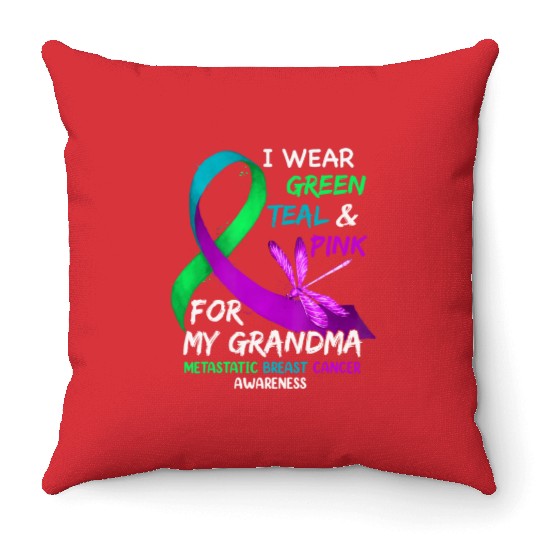 I Wear Green Teal Pink For My Grandma Metastatic Throw Pillows