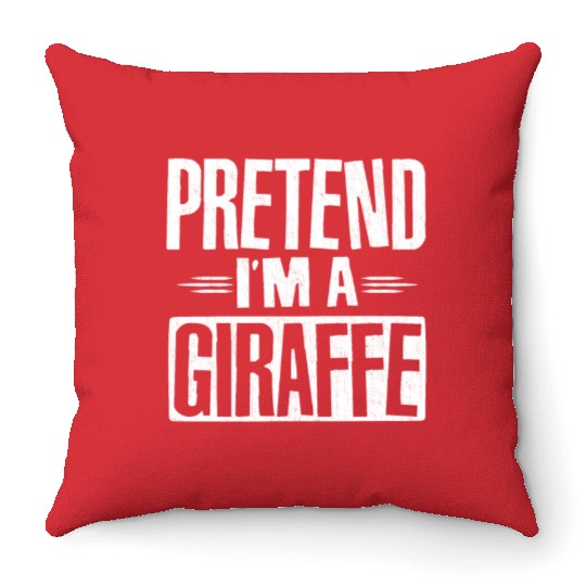 Pretend I'm A Giraffe Easy Lazy Halloween Costume Throw Pillows