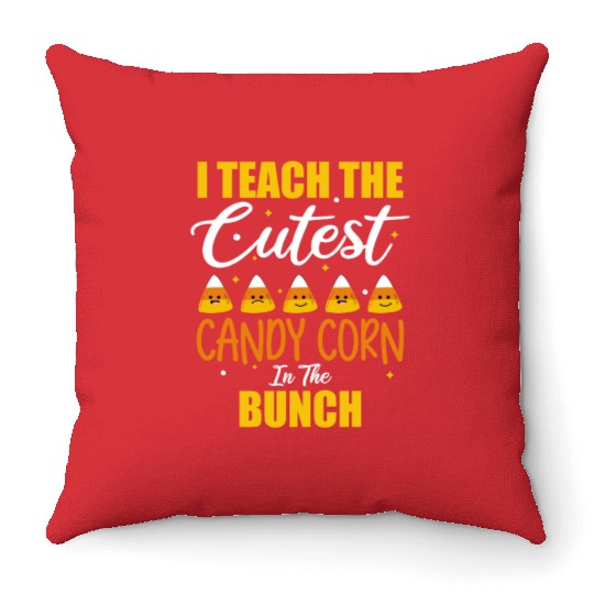 Cute I Teach The Cutest Candy Corn Halloween Throw Pillows