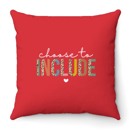 Choose To Include Special Education Teacher Throw Pillows