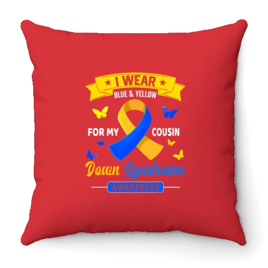 I Wear Blue Yellow For My Cousin Down Syndrome Throw Pillows