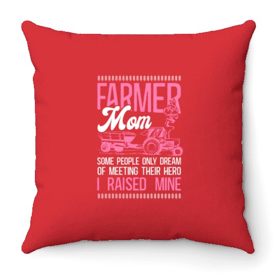 Farming Farmer Mom Mother Tractor Throw Pillows