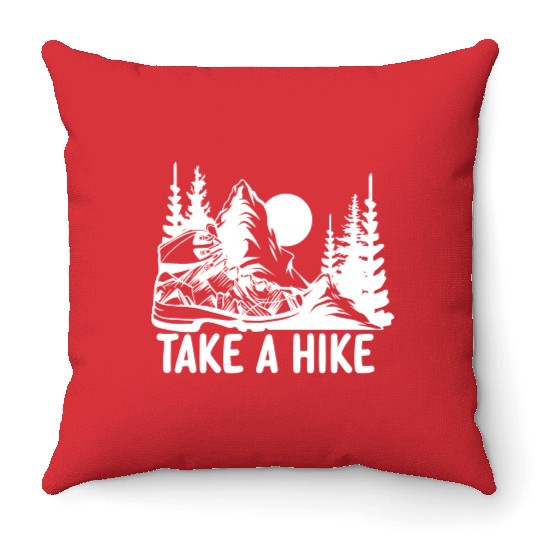 Go For A Hike, Take A Hike Throw Pillows