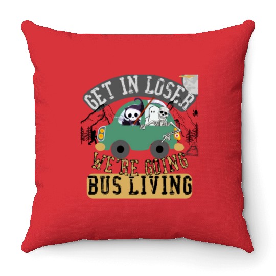 Get in loser we're going bus living Throw Pillows
