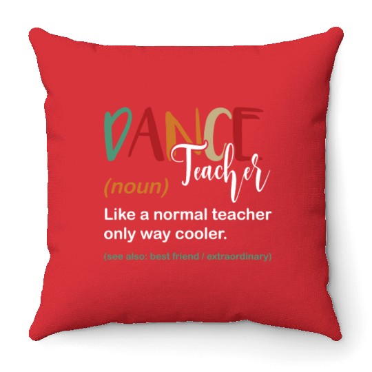 Funny Dance Teacher Definition Choreographer Throw Pillows