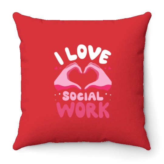 I Love Social Work Job Worker Graduation Throw Pillows