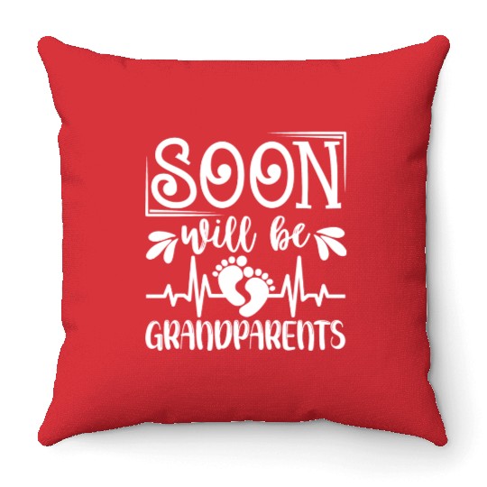 We Will Soon Become Grandparents, Be Grandparents Throw Pillows