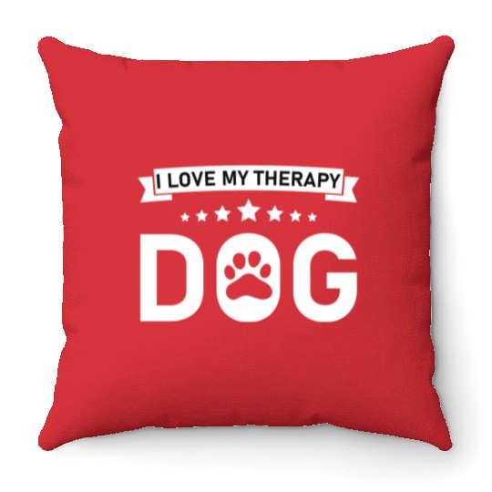 I love my Therapy Dog Throw Pillows