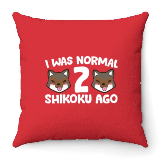 I Was Normal 2 Shikoku Ago Japan Dog Kochi-Ken Throw Pillows