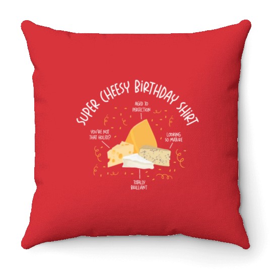 Super Cheesy Birthday Party Natal Day Cheese Throw Pillows