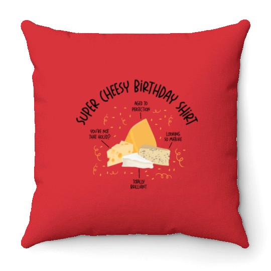 Super Cheesy Birthday Party Natal Day Cheese Throw Pillows