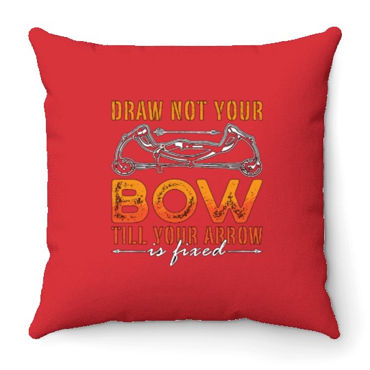 Archery Draw Not Your Shooting Arrow Target Archer Throw Pillows