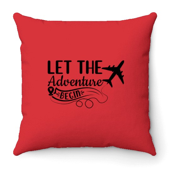 Let The Adventure Begin - Love Travel Airplane Tra Throw Pillows