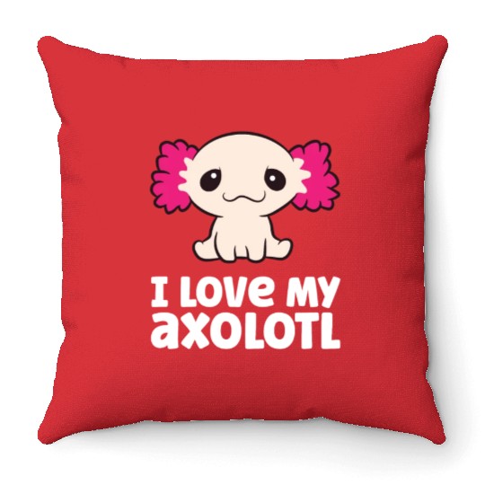 Axolotls As Pets I Love My Axolotl Love Axolotls Throw Pillows