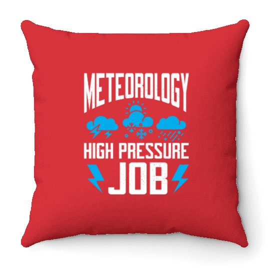 Meteorology High Pressure Job Meteorologist Storm Throw Pillows