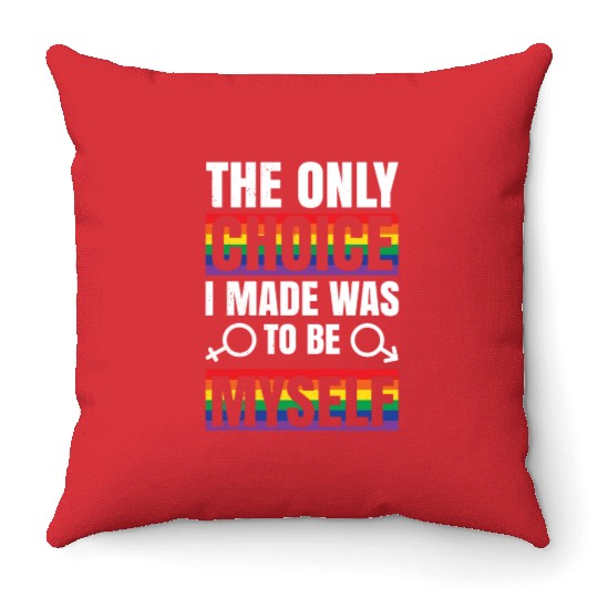 LGBT Gay Pride Rainbow Slogan CHOICE Present Throw Pillows
