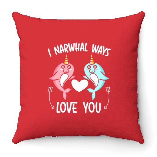 I Narwhal Ways Love You Unicorn Of The Sea Animal Throw Pillows