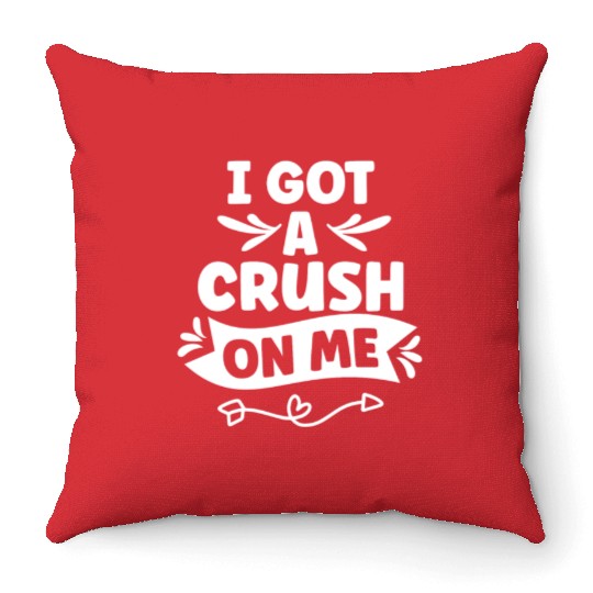 I Got A Crush On Me Positive Myself Self Love Throw Pillows