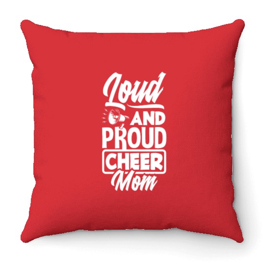 Loud And Proud Cheer Mom Cheerleading Mom Throw Pillows