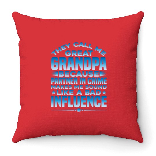 Grandpa Because Partner In Crime Makes Me Bad 1 Throw Pillows