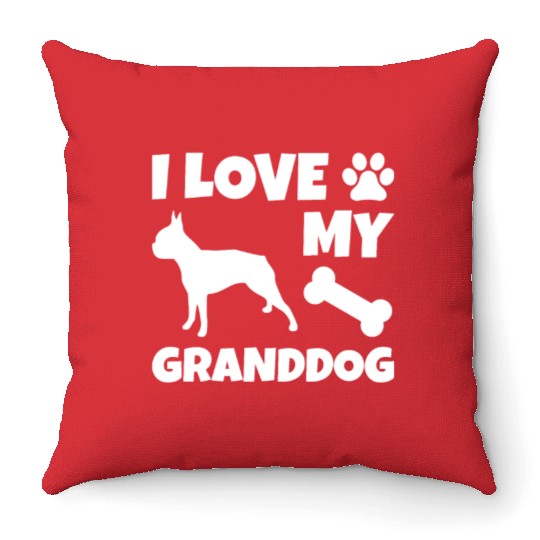 I Love My Granddog Boston Terrier Throw Pillows