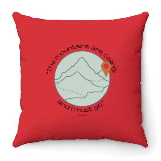 The Mountains are Calling Quote Throw Pillows