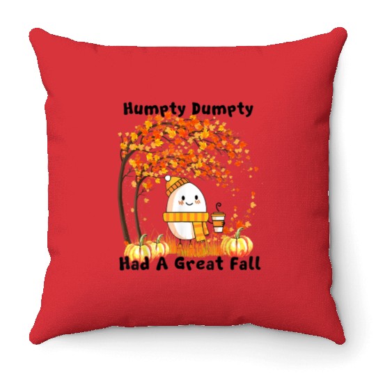 Humpty Dumpty Had A Great Fall Thanksgiving Autumn Throw Pillows