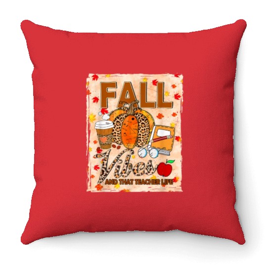 Fall Vibes And That Teacher Life Bleached Throw Pillows
