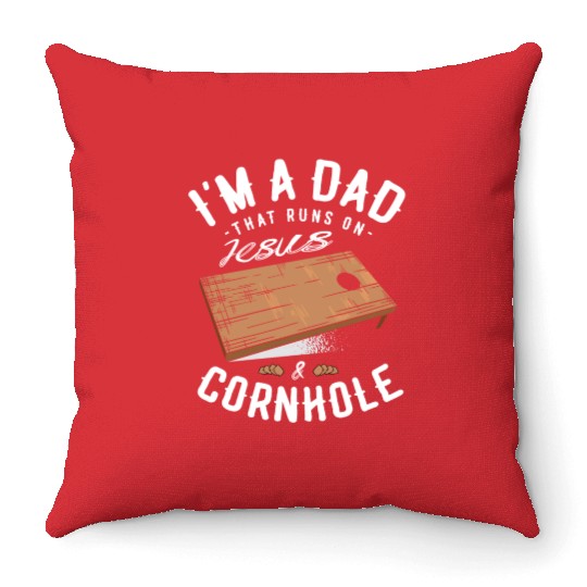 A Dad That Runs On Jesus And Cornhole Christian Throw Pillows